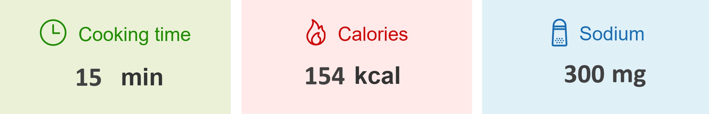 Cooking time 15 min Calories 154 kcal Sodium 300mg